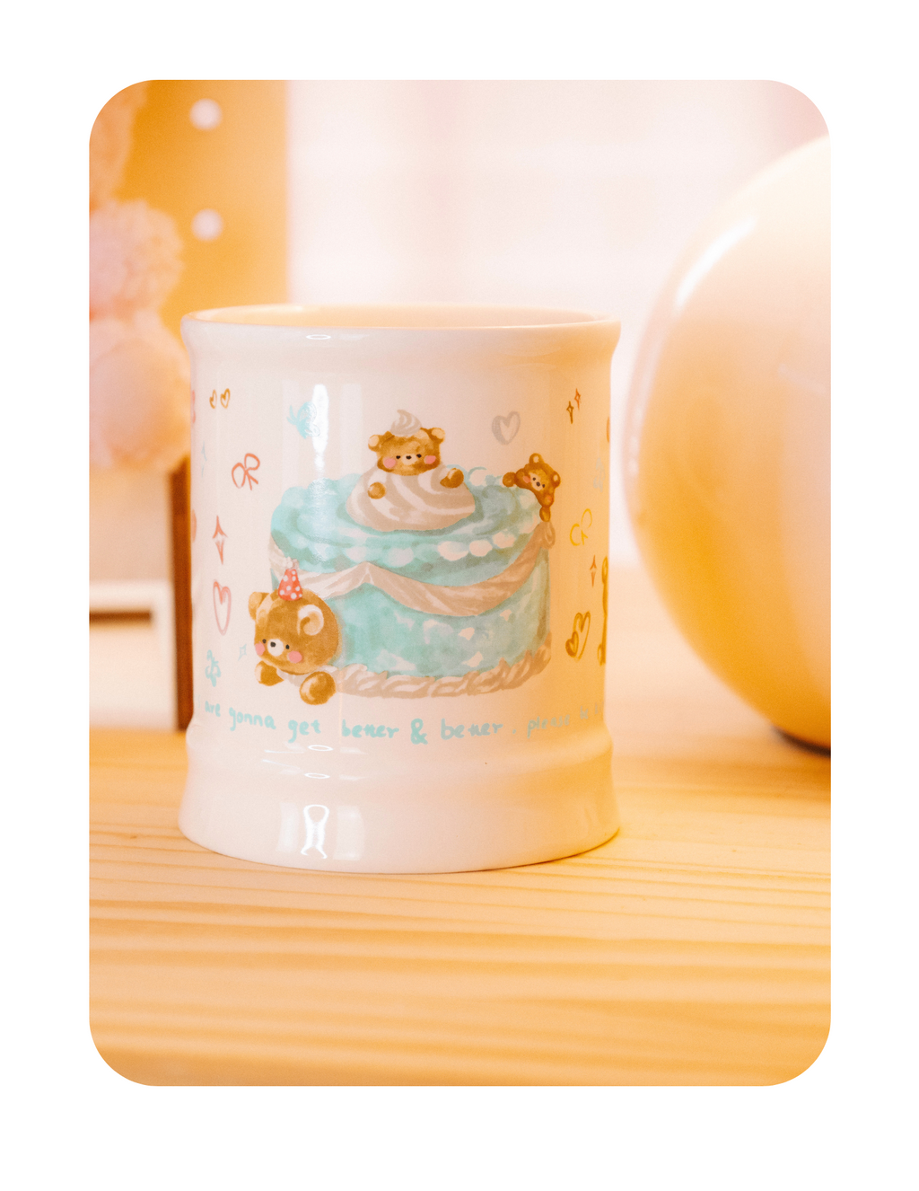 THINGS WILL GET BETTER BEAR MUG