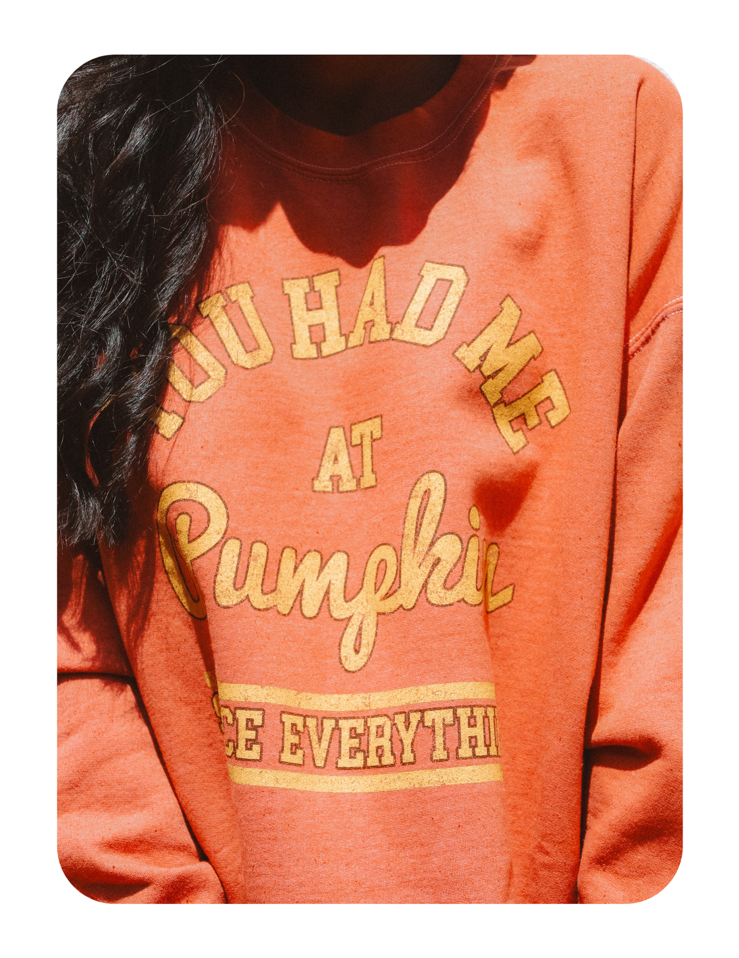 YOU HAD ME AT PUMPKIN SPICE OVERSIZED CREWNECK